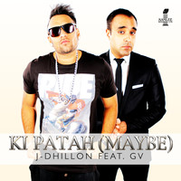J-Dhillon - Ki Patah (Maybe)