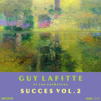 Guy Lafitte et son orchestre - Succes Volume 2