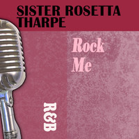 Sister Rosetta Tharpe - Rock Me