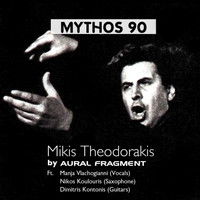 Aural Fragment - Mythos 90: Mikis Theodorakis