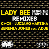 Lady Bee - Bring the Trumpets Remixes - EP