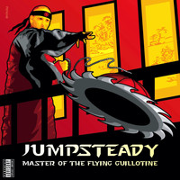 Jumpsteady - Master of the Flying Guillotine