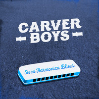 Carver Boys - Sisco Harmonica Blues