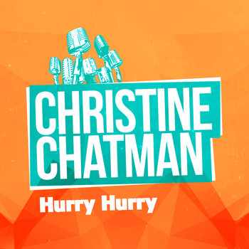 Christine Chatman - Hurry Hurry