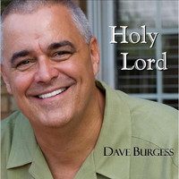 Dave Burgess - Holy Lord - Single
