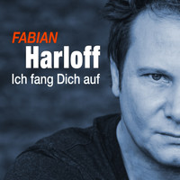Fabian Harloff - Ich fang dich auf