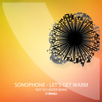 Sonophone - Let's Get Warm