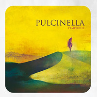 Pulcinella - L'Empereur