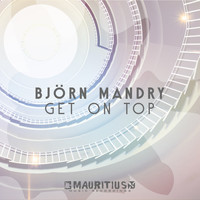 Björn Mandry - Get On Top