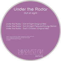Under the Radar - Out of Sight