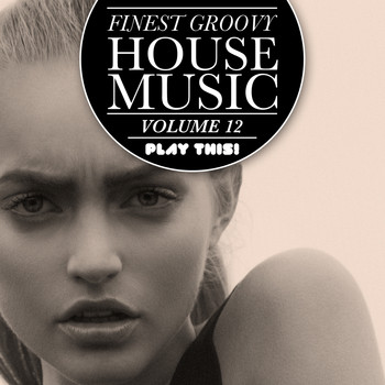Various Artists - Finest Groovy House Music, Vol. 12
