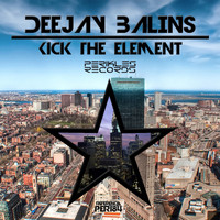 Deejay Balins - Kick the Element
