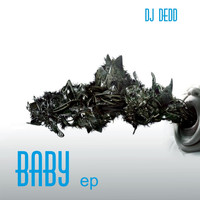DJ Dedd - Baby (Explicit)