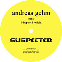 Andreas Gehm - Panic / I Drop Acid Tonight