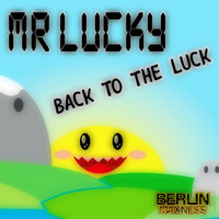 Mr Lucky - Back to the Luck