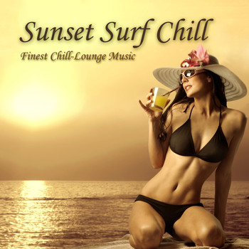 Various Artists - Sunset Surf Chill (Finest Chill-Lounge Music)