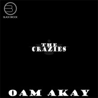 Oam Akay - The Crazies