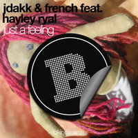 Jdakk & French - Just a Feeling