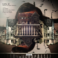 Karl M - Infinity in Mind Remixes