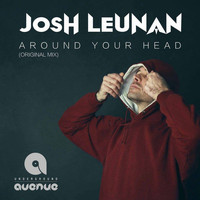 Josh Leunan - Around Your Head