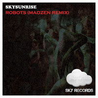 Skysunrise - Robots (Madzen Remix)