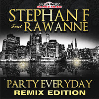 Stephan F Feat. Rawanne - Party Everyday (Remix Edition)