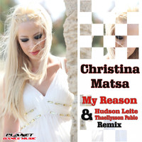 Christina Matsa - My Reason (Hudson Leite & Thaellysson Pablo Remix)