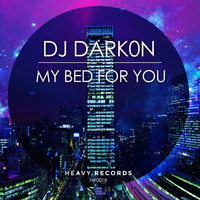 Dj Dark0n - My Bed For You