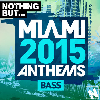 Various Artists - Nothing But... Miami Bass 2015