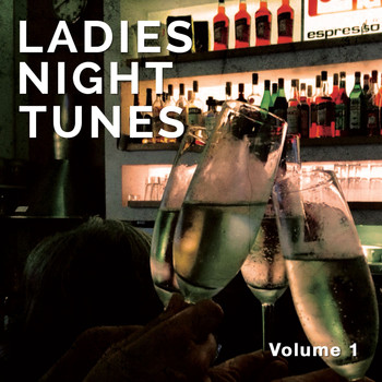 Various Artists - Ladies Night Tunes, Vol. 1 (Late Night Chill House Tunes)