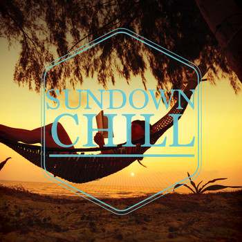 Various Artists - Sundown Chill, Vol. 1 (Selection of Finest Electronic Lay Back Beats)