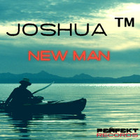 Joshua TM - New Man