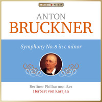 Herbert von Karajan, Berliner Philharmoniker - Bruckner: Symphony No. 8 in C Minor