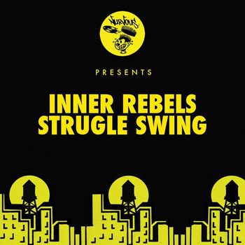 Inner Rebels - Strugle Swing