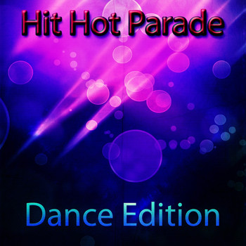 Various Artists - Hit Hot Parade Dance Edition (Explicit)