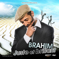 Brahim - Juste et brillant