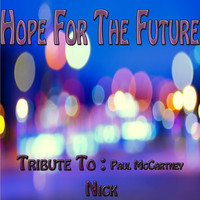 Nick - Hope for the Future: Tribute to Paul McCartney
