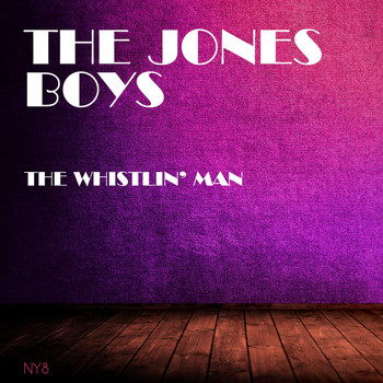 The Jones Boys - The Whistlin' Man