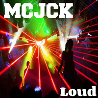 MCJCK - Loud