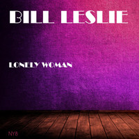 Bill Leslie - Lonely Woman
