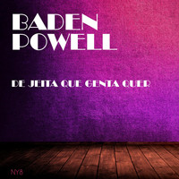 Baden Powell - De Jeita Que Genta Quer