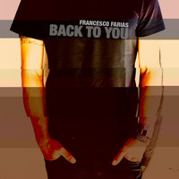 Francesco Farias - Back to You