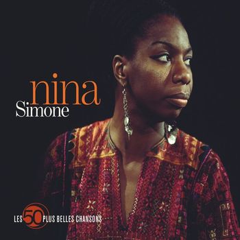 Nina Simone - Les 50 plus belles chansons