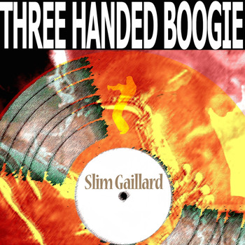 Slim Gaillard - Three Handed Boogie
