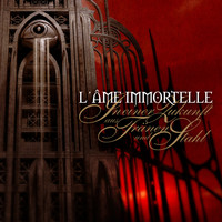 L'âme Immortelle - In einer Zukunft aus Tränen und Stahl