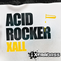 Xall - Acid Rocker (Explicit)