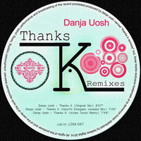 Danja Uosh - Thanks K Remixes