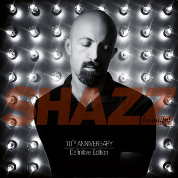 Shazz - Beautiful (10th Anniversary Definitive Edition)
