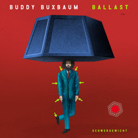 Buddy Buxbaum - Ballast (Schwergewicht)