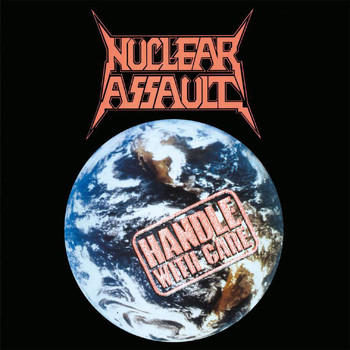Nuclear Assault - Handle With Care (Explicit)